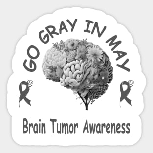 Go Gray In May Brain Cancer Tumor Awareness Sticker